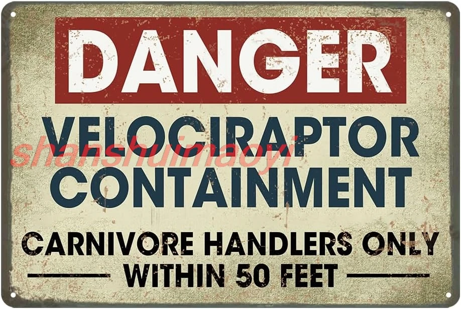 Danger Velociraptor Containment Carnivore Handlers Only Within 50 Feet Metal Tin Signs Warning Sign Dinosaur Park Poster 8x12 In