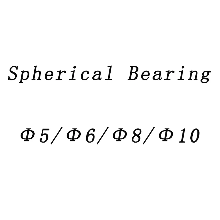 Spherical Bearing-Internal Diameter Φ5/Φ6/Φ8/Φ10