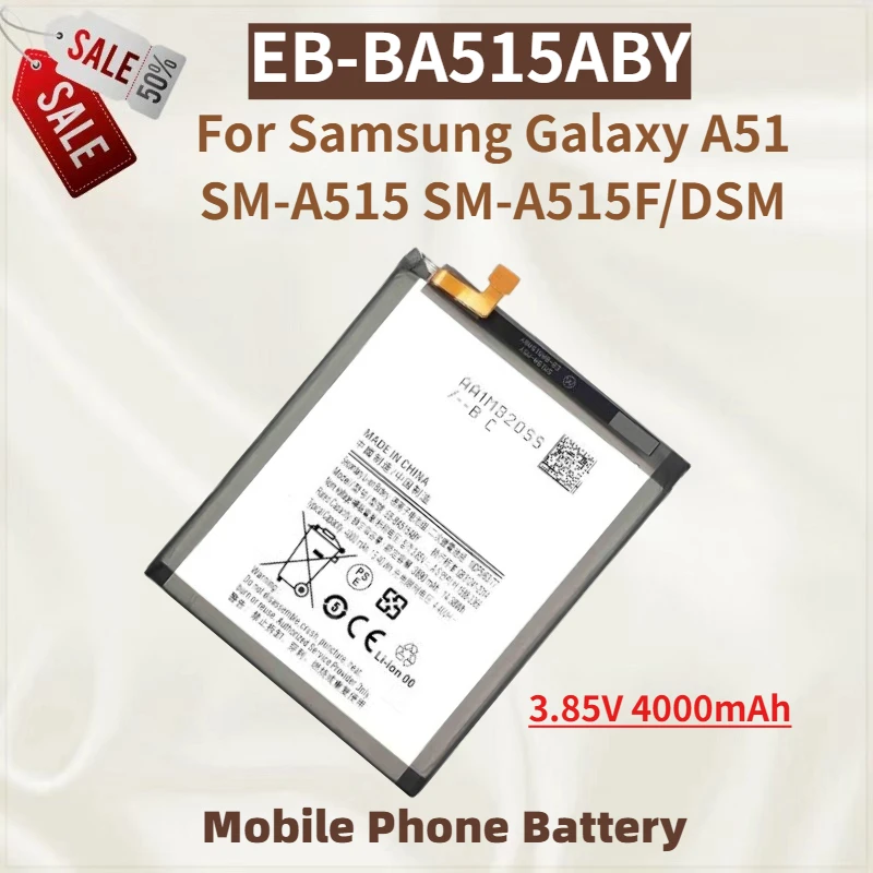 

High Quality EB-BA515ABY Phone Battery 3.85V 4000mAh For Samsung Galaxy A51,A51 2019 SM-A515F/DSM SM-A515 Replacement Battery
