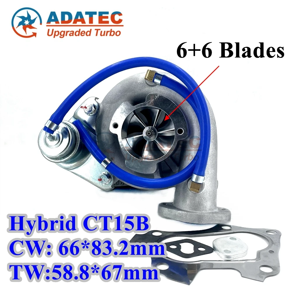 6+6 Blade CT15B Hybrid Turbo Upgrade 17201-46040 for TOYOTA Makr Chaser Cresta Tourer JZX100 1JZ Turbocharger 1720146040 Turbine