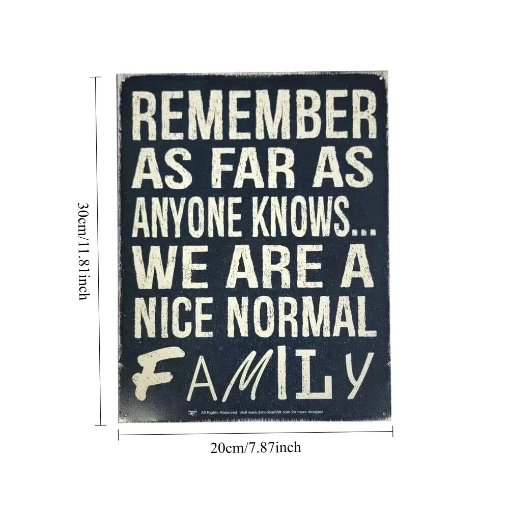 تذكر بعيدًا كما يعرف أي شخص، نحن علامة معدنية عادية لطيفة، ديكور عائلي مضحك، لوحة جدارية منزلية مضحكة