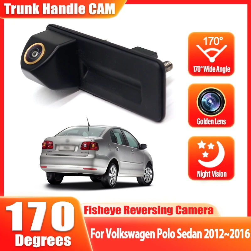 HD 1080*720 Rear View Camera For Volkswagen Polo Sedan 2012 2013 2014 2015 2016 Before Facelift Trunk Handle Parking Camera