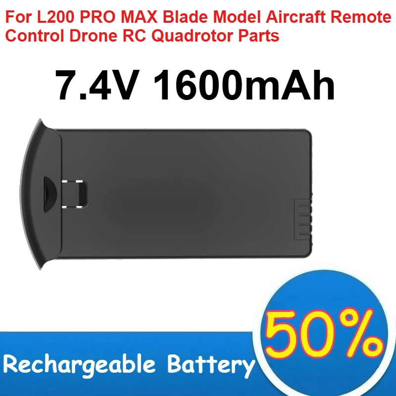 

7.4V 1600mAh Lithium Battery for L200 PRO MAX Blade Model Aircraft Remote Control Drone RC Quadrotor Parts Rechargeable Battery