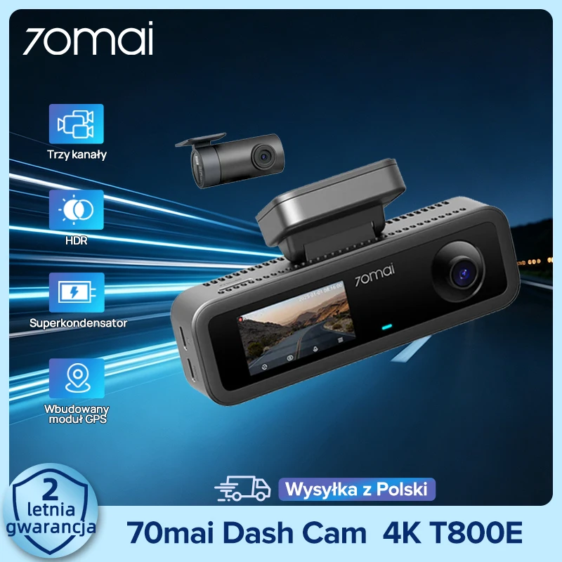 【Magazyn PL】70mai Dash Cam 4K T800E 3-kanałowy przedni, tylny i wewnętrzny 3 w 1 z obsługą sterowania głosowego, 24h monitorowaniem parkowania, superkondensatorem, GPS, kamerą tylną 1080P,