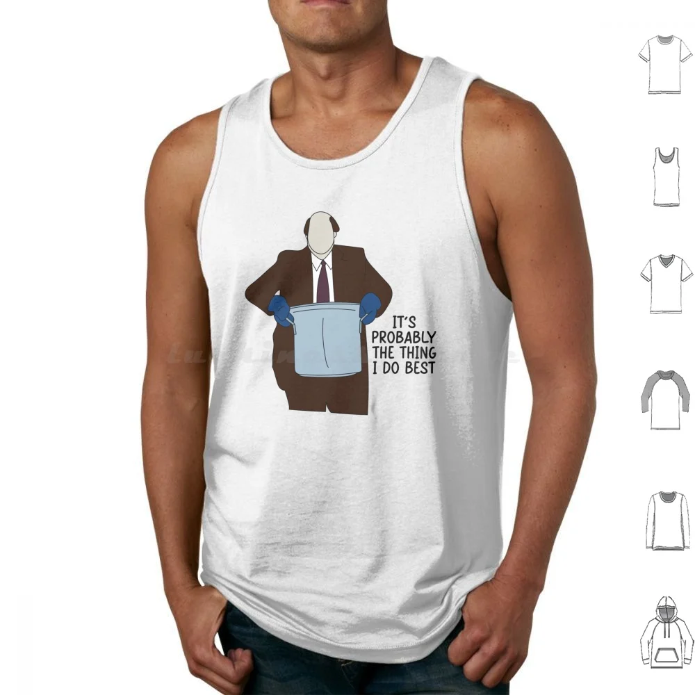 Probably The Thing I Do Best Tank Tops Print Cotton The Thing I Do Best Kevin Kevin The Office Kevin Malone Chili Kevin