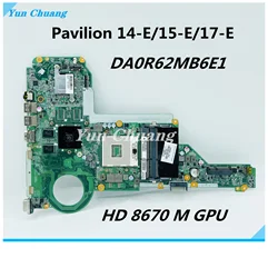 DA0R62MB6E0 DA0R62MB6E1 Mainboard For HP Pavilion 14-E 15-E 17-E Laptop Motherboard HD 8670M GPU HM76 DDR3 720459-501 713258-501