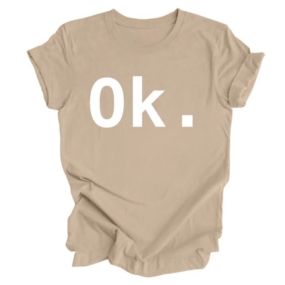 فقط قل موافق قميص الساخر مضحك المرأة التي شيرت موافق تي شيرت تحفيزية شعار بلايز عالية الجودة ملابس علوية من القطن الملابس الجمالية