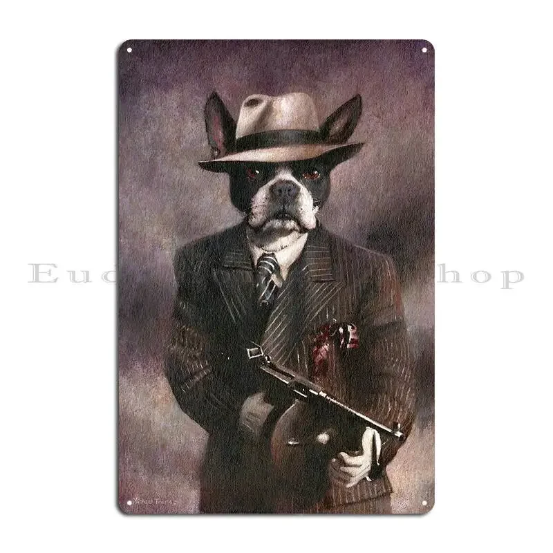 Boston Terrier Gangster Metal Sign Kitchen Wall Custom Customize Wall Design Tin Sign Poster