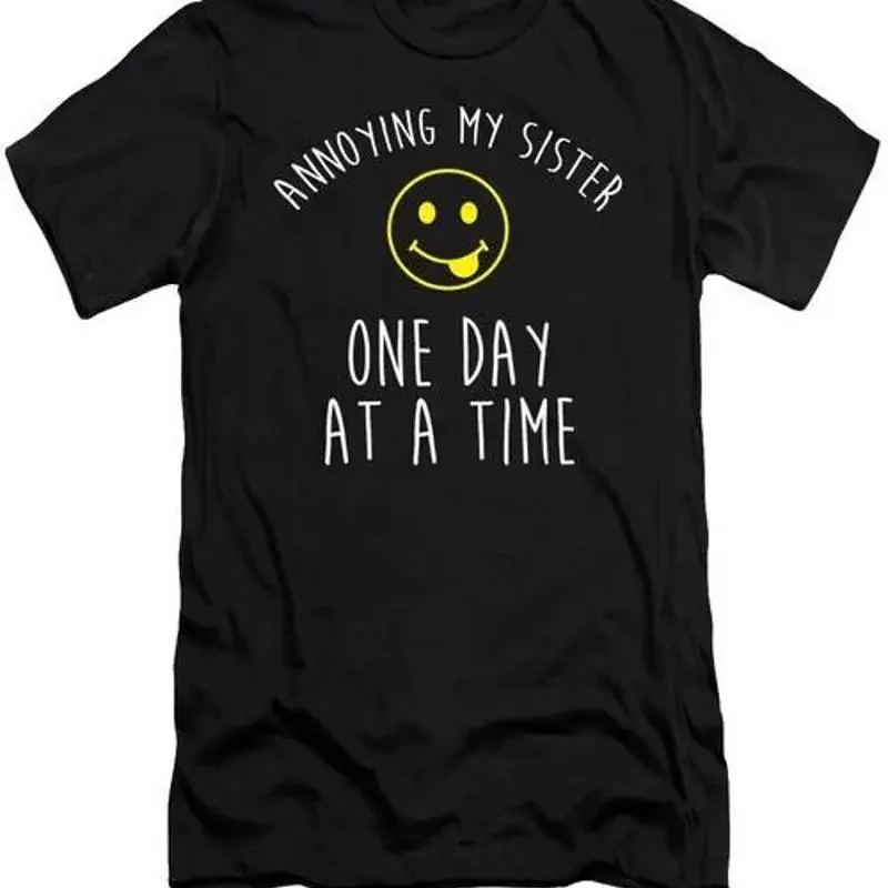 Camiseta divertida con estampado de My Sister One Day At A Time, S 2XL, envío rápido
