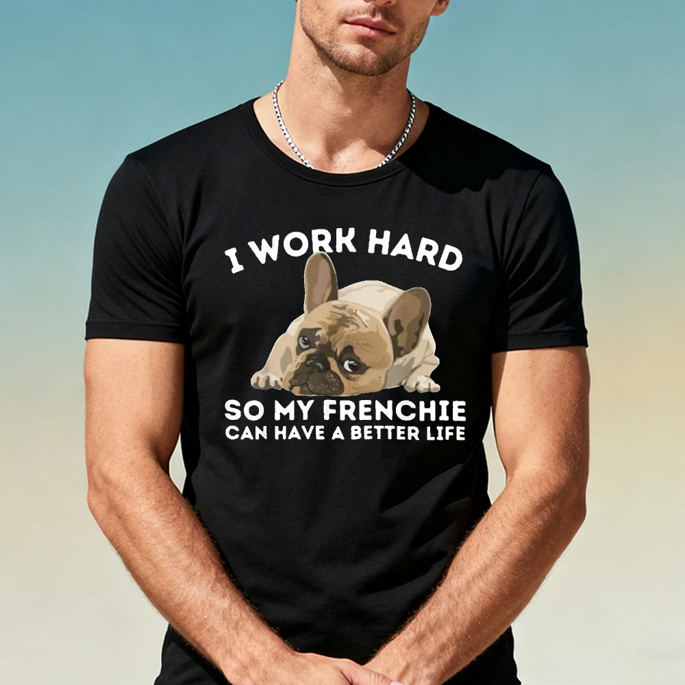 Work Hard for My Frenchie Dog Lover T Shirt French Bulldog Graphic Tee Top Funny Quote Print Short Sleeve Summer Tees