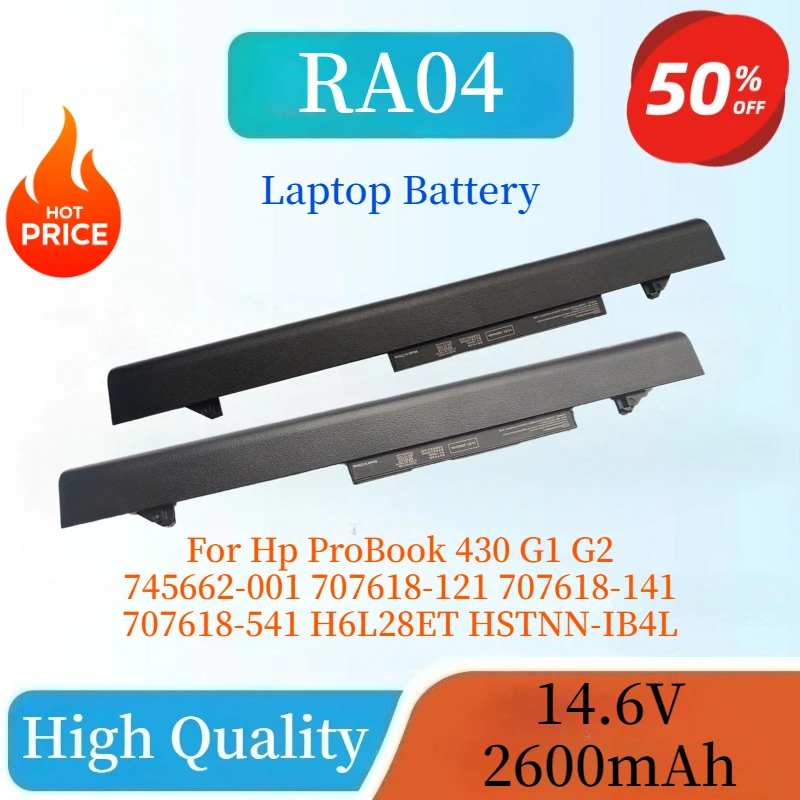 

Новый аккумулятор для ноутбука RA04 14,6 В 2600 мАч для Hp ProBook 430 G1 G2 745662-001 707618-121 707618-141 707618-541 H6L28ET HSTNN-IB4L