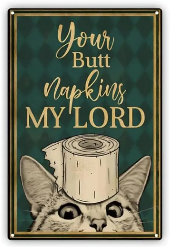 Metal Sign Your Butt Napkin is My Lord Vintage Signs Retro Tin Signs Aluminum Sign for Kitchen Home Garden Wall Bar Cafe Decor 8