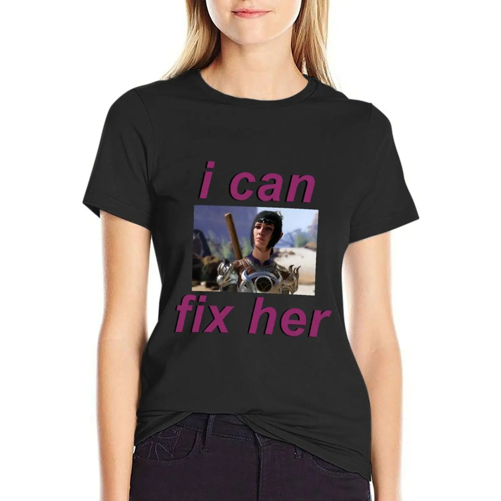 

Shadowheart I can fix her T-Shirt shirts graphic tees Female clothing summer top Women clothes