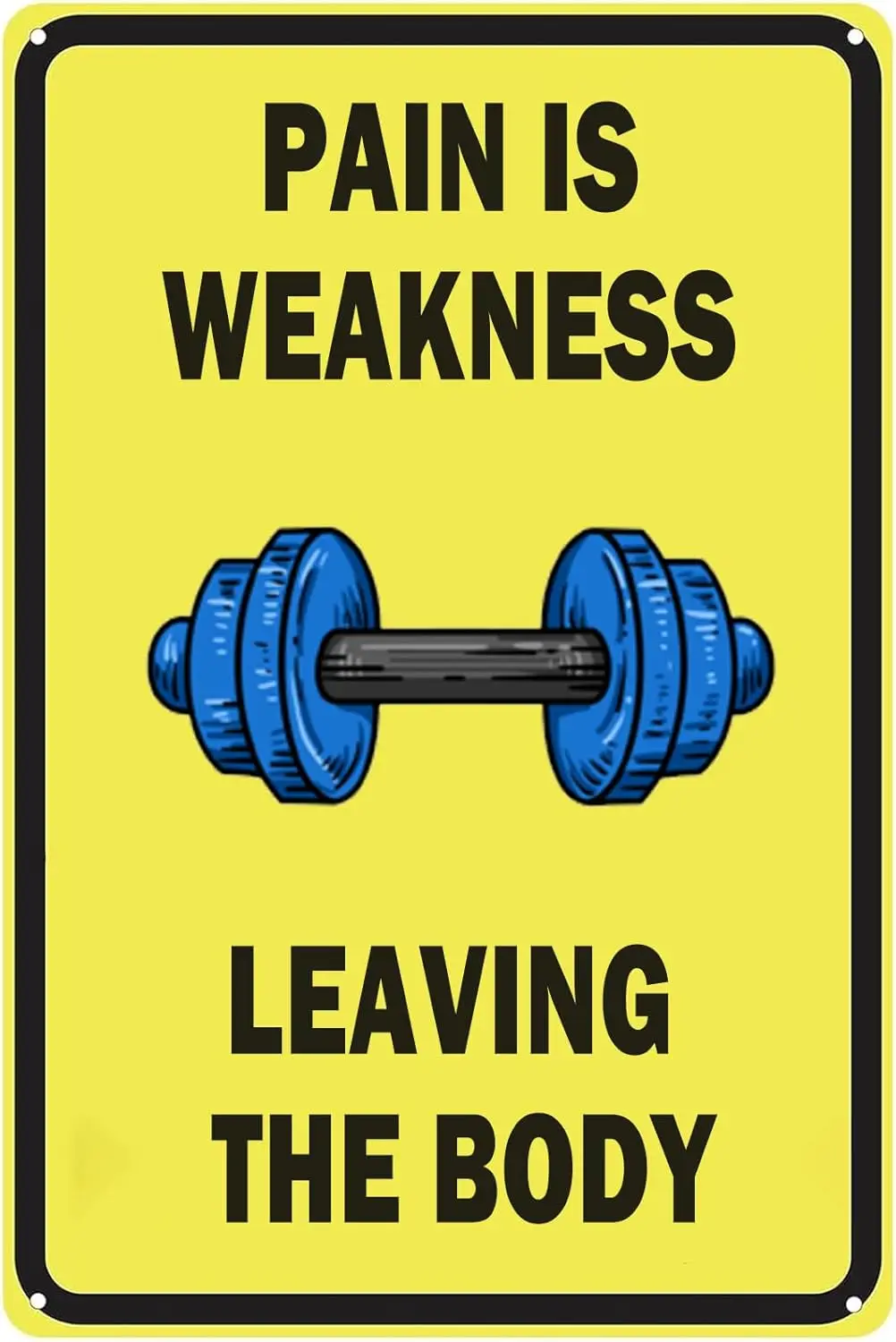 HQVLNAWX Pain Is Weakness Leaving The Body Sign Funny Gym Decor Metal Tin Signsfor Workout Room Decor Home Gym Decor Motivationa