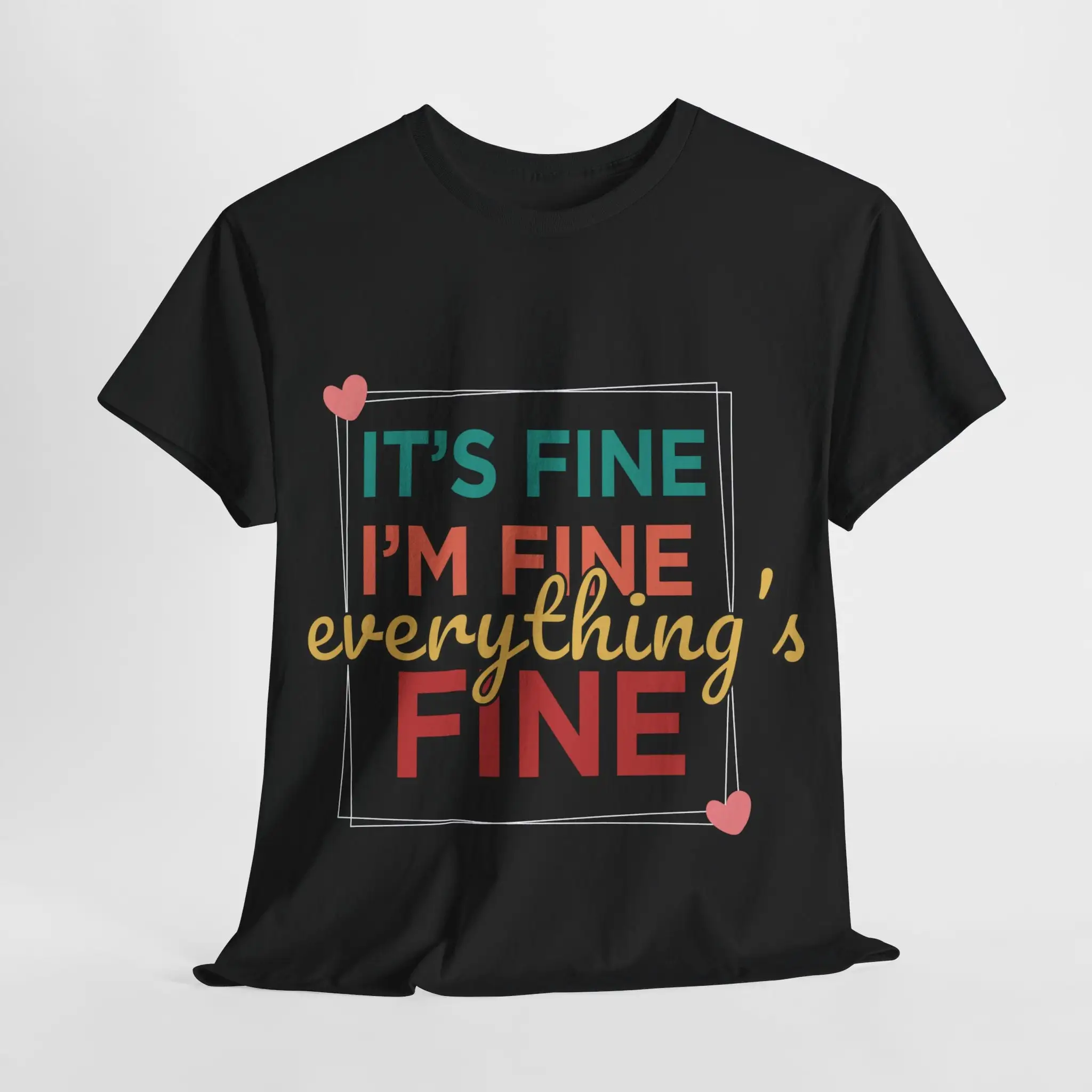 It's Fine I'm Everything is T Shirt Introvert Mental Sarcastic Motivational