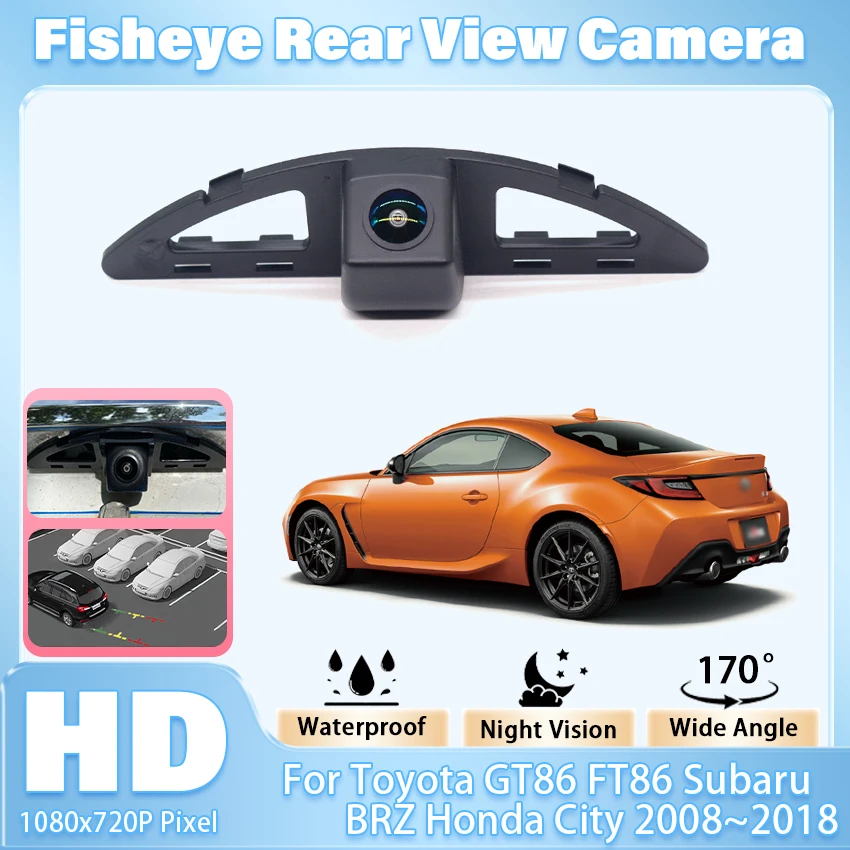 170 Degree HD CCD 1080x720P Rear View Camera For Toyota GT86 FT86 Subaru BRZ Honda City 2008~2018 Backup Reverse Parking Monitor