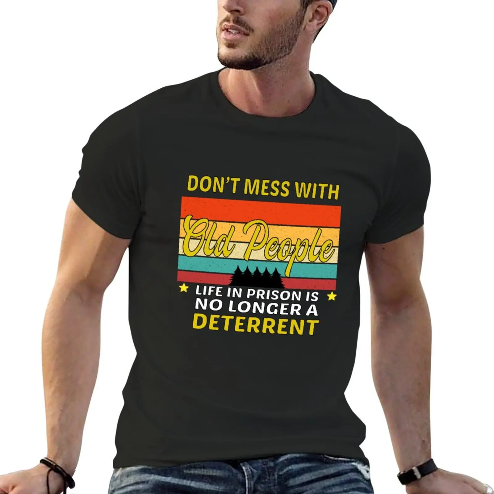 

New Don't Mess With Old People Life in Prison is no longer a deterrent T-Shirt anime clothes mens t shirts casual stylish