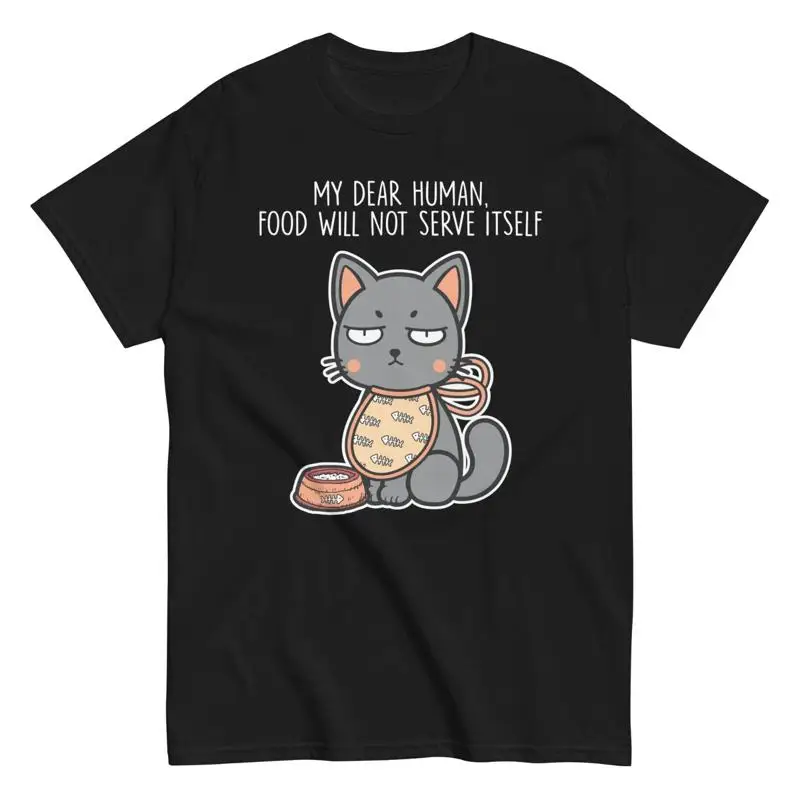 تي شيرت My Dear Human Food لن يخدم نفسك مضحك لمحبي القطط
