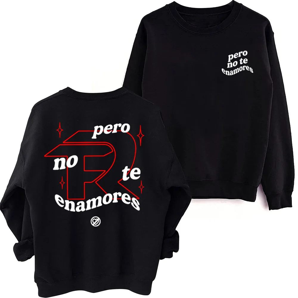 Fuerza Regida Pero No Te Enamores Music Sweatshirt Fuerza Regida Fan Gift Harajuku Round Neck Long Sleeve Oversized