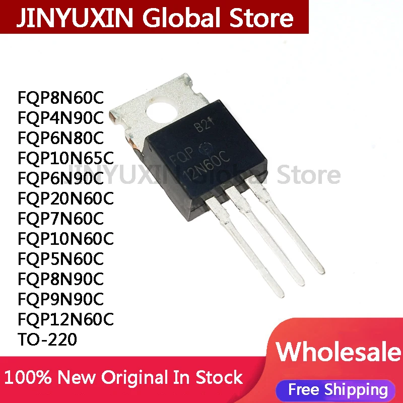 10PCS FQP8N60C FQP5N60C FQP4N90C FQP8N90C FQP6N80C FQP20N60C FQP10N60C FQP10N65C FQP12N60C FQP6N90C FQP7N60C FQP9N90C TO-220