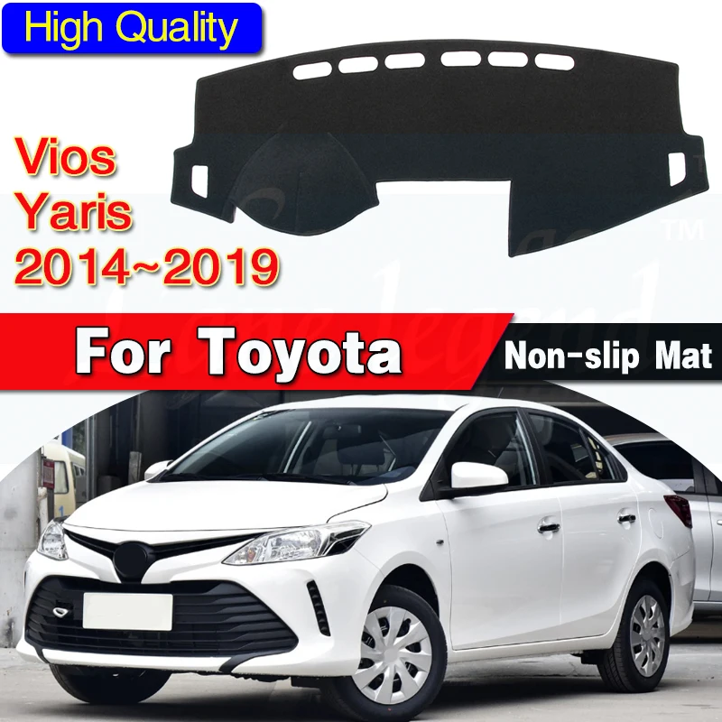 For Toyota Vios Yaris 2014~2019 XP150 Anti-Slip Mat Dashboard Cover Pad Sunshade Dashmat Car Accessories rug 2015 2016 2017 2018