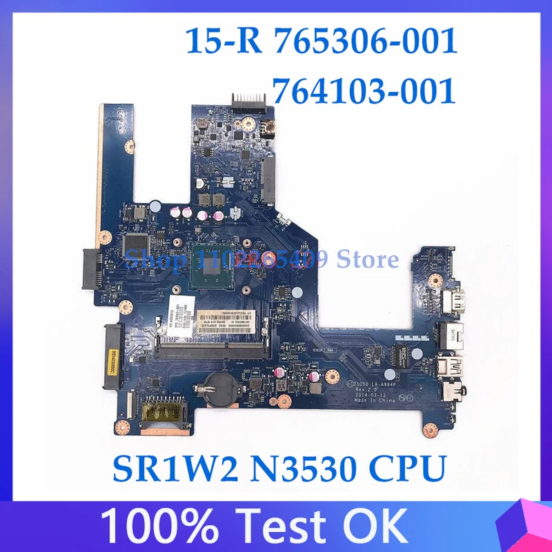 

High Quality 765306-001 765306-501 764103-001 For 15-R 15T-R Laptop Motherboard LA-A994P WIth SR1W2 N3530 CPU 100% Working Well