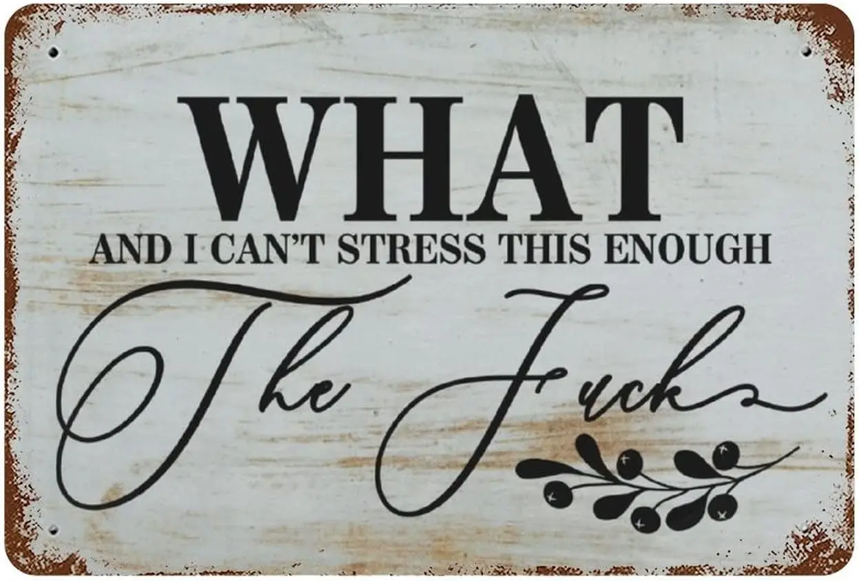 Easter Decor Tin Sign What and I Can;t Stress This Enough The Signs Funny Metel Decorative - Home Wall Mothers D