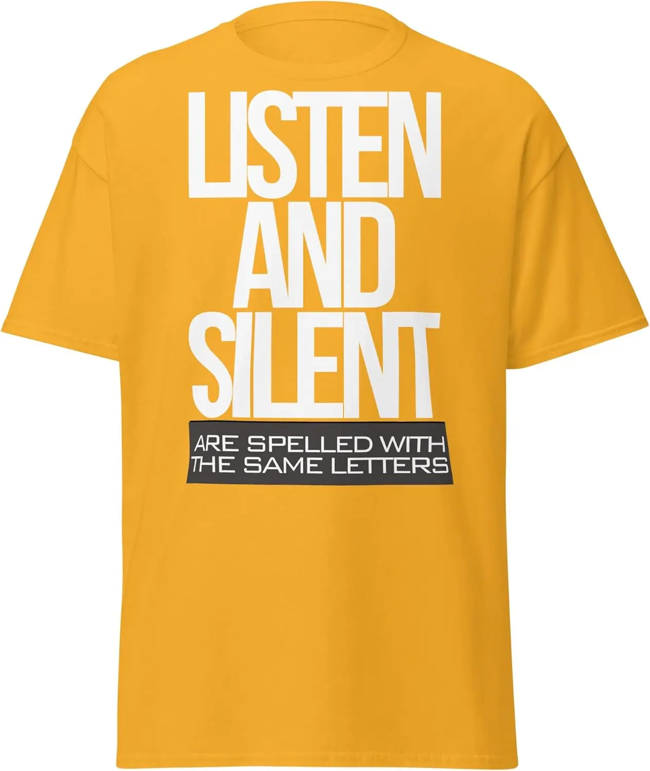 Listen and Silent are Spelled with The Same Letters Awesome Casual Men's T-Shirt.