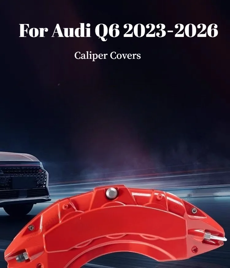 For Audi Q6 2023‑2026, Vehicle‑Specific Aluminum Alloy Caliper Covers, Protective Brake Modification , Minimum Wheel Size R19