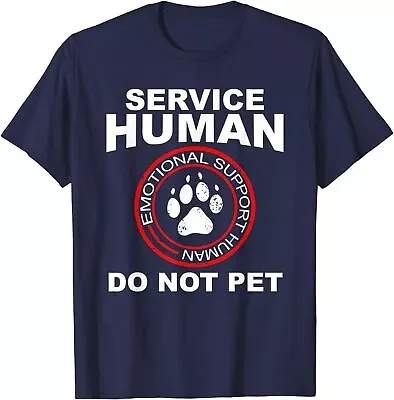 Service Human Funny Dog Owner Emotional Support Human Unisex T-Shirt