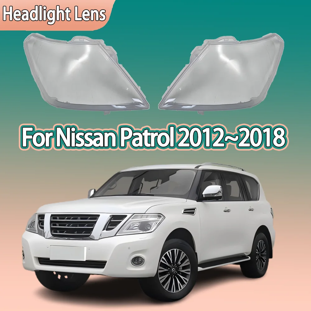 

For Nissan Patrol 2012 2013 2014 2015 2016 2017 2018 Headlamp Cover Headlight Shell Lens Plexiglass Replace Original Lampshade
