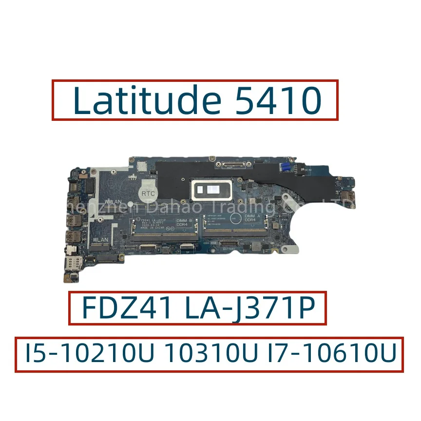 FDZ41 LA-J371P For DELL Latitude 5410 Laptop Motherboard CN-05TWVF 02FGH4 033T9K With I5-10210U I5-10310U I7-10610U DDR4