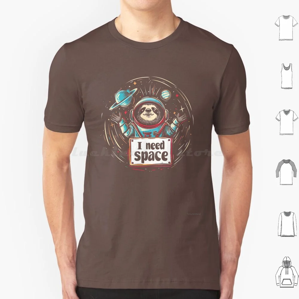 I Need Space-Sloth T Shirt Men Women Kids Sloth Astronaut Funny Humor Planets Young Adults Subtle Reference Geeky Whimsical