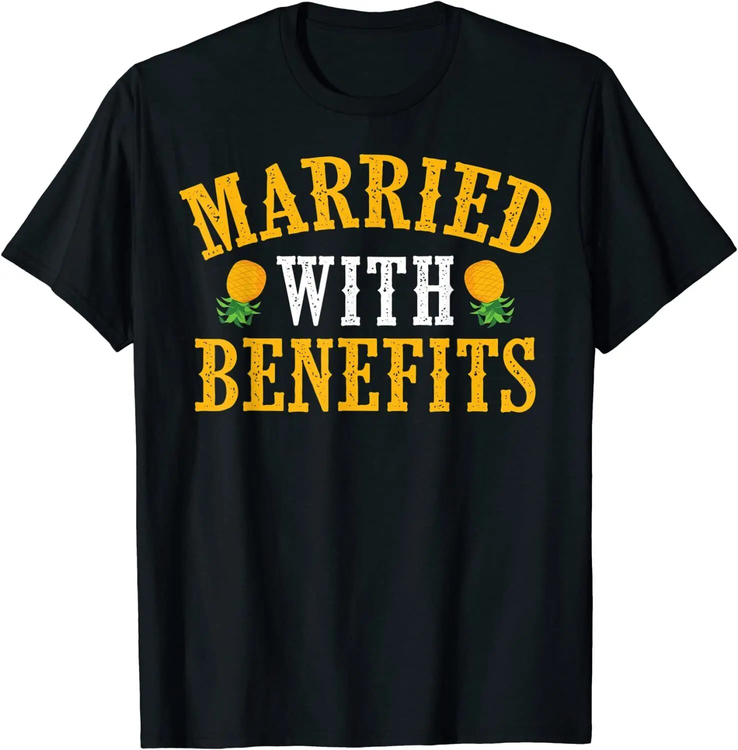 NEW LIMITED Funny Married With Benefits Gift Swinger Pineapple Tee T-Shirt S-3XL