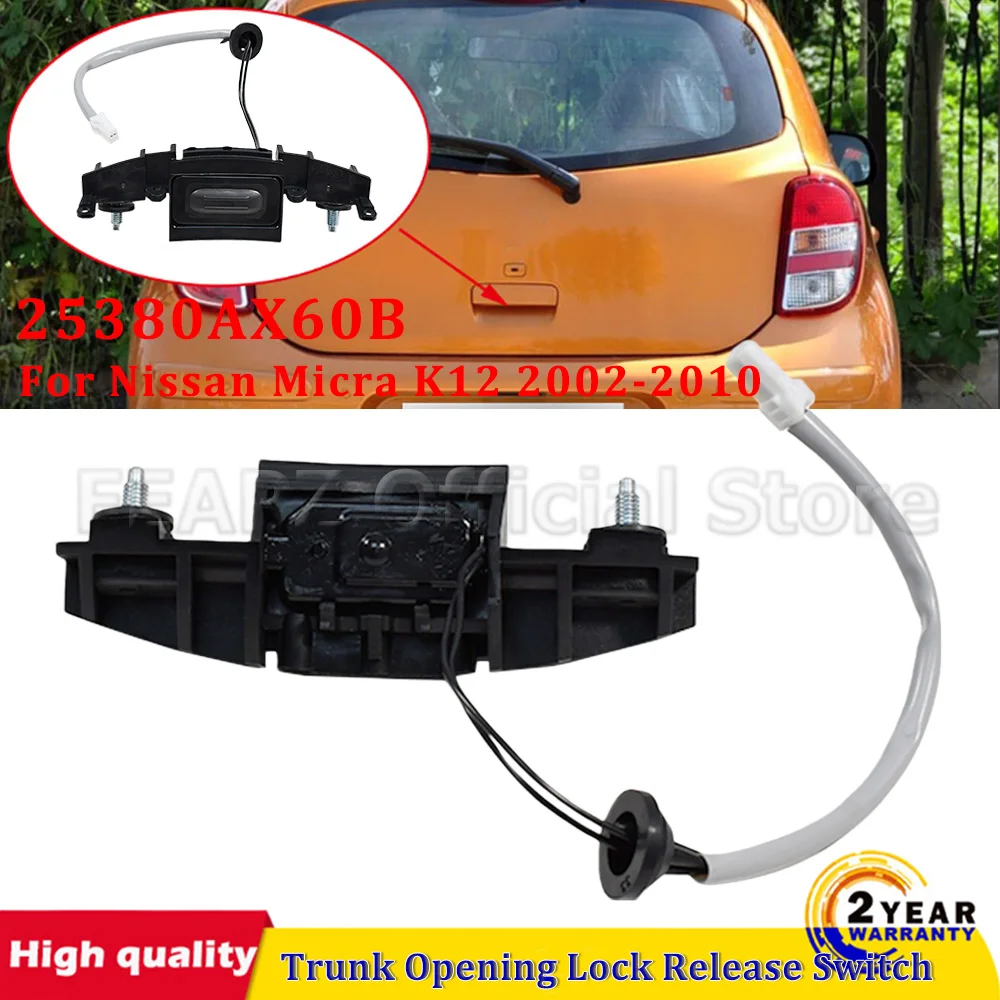 

25380AX60B 25380-AX60B для Nissan Micra K12 2002-2010 задняя крышка багажника, задняя дверь багажника, открыватель замка, открыватель замка
