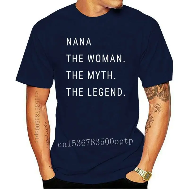 2022 Nana The Woman The Myth Tshirt - Gifts For nana, Nana shirt, Funny Nana tshirt, Gifts For Grandma More Size And Colo