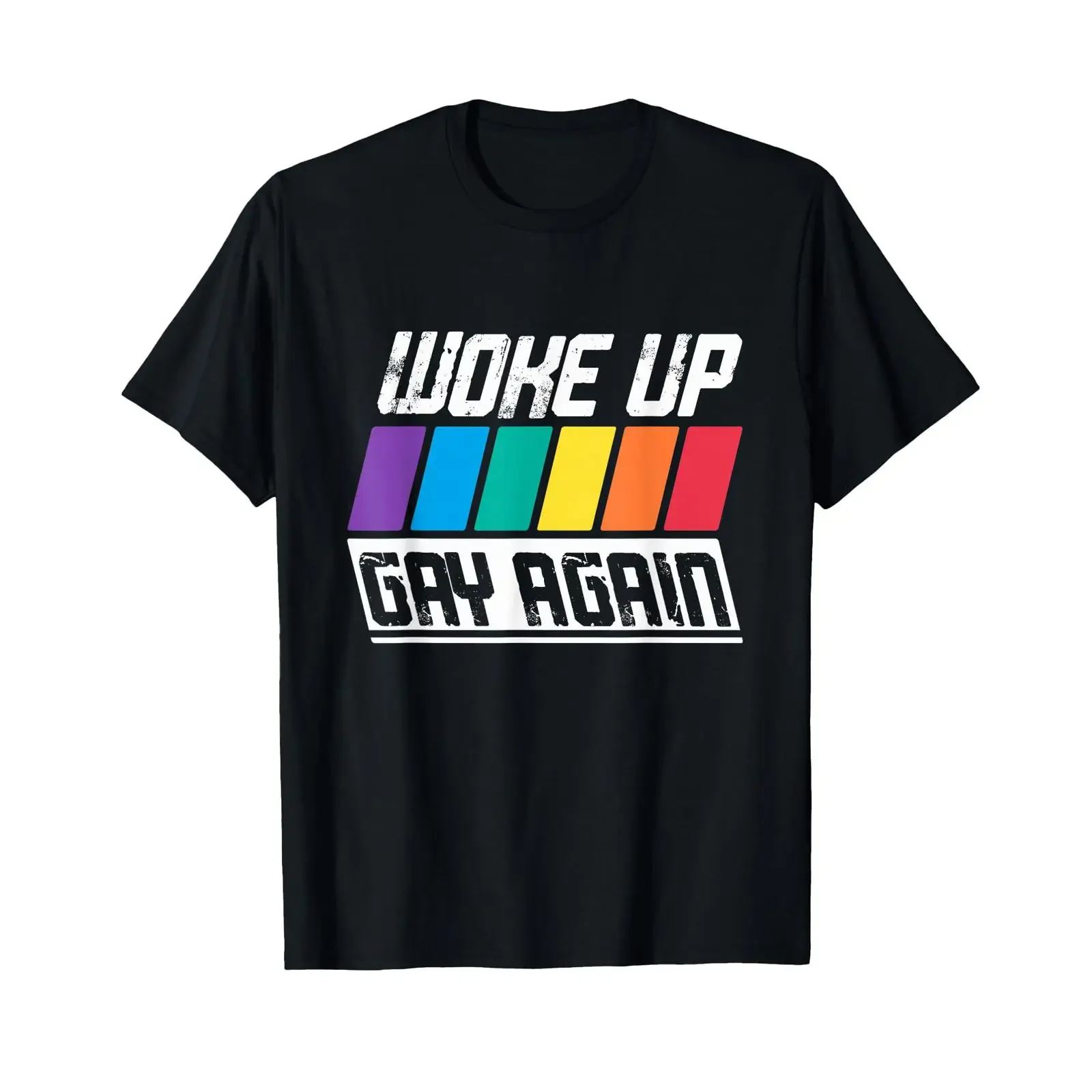 Woke Up Gay Again Pride LGBT Funny Quote LGBTQ Saying T Shirt vintage Washed graphic homme Casual Unisex Slightly Versatile