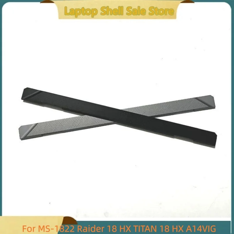 

New Laptop For MS-1822 18 Ultra Raider 18 HX TITAN 18 HX A14VIG Surface Pressure Strip Cover Hinge Cover