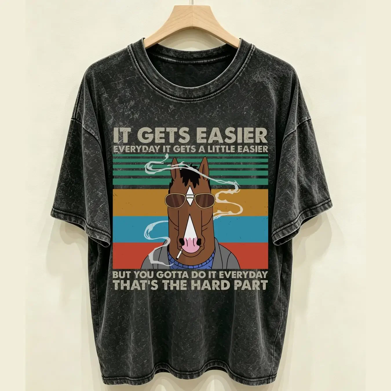 washed T Shirt It Gets Easier Everyday A Little But You Gotta Do That s The Hard Part Retro Vintage vintage Washed