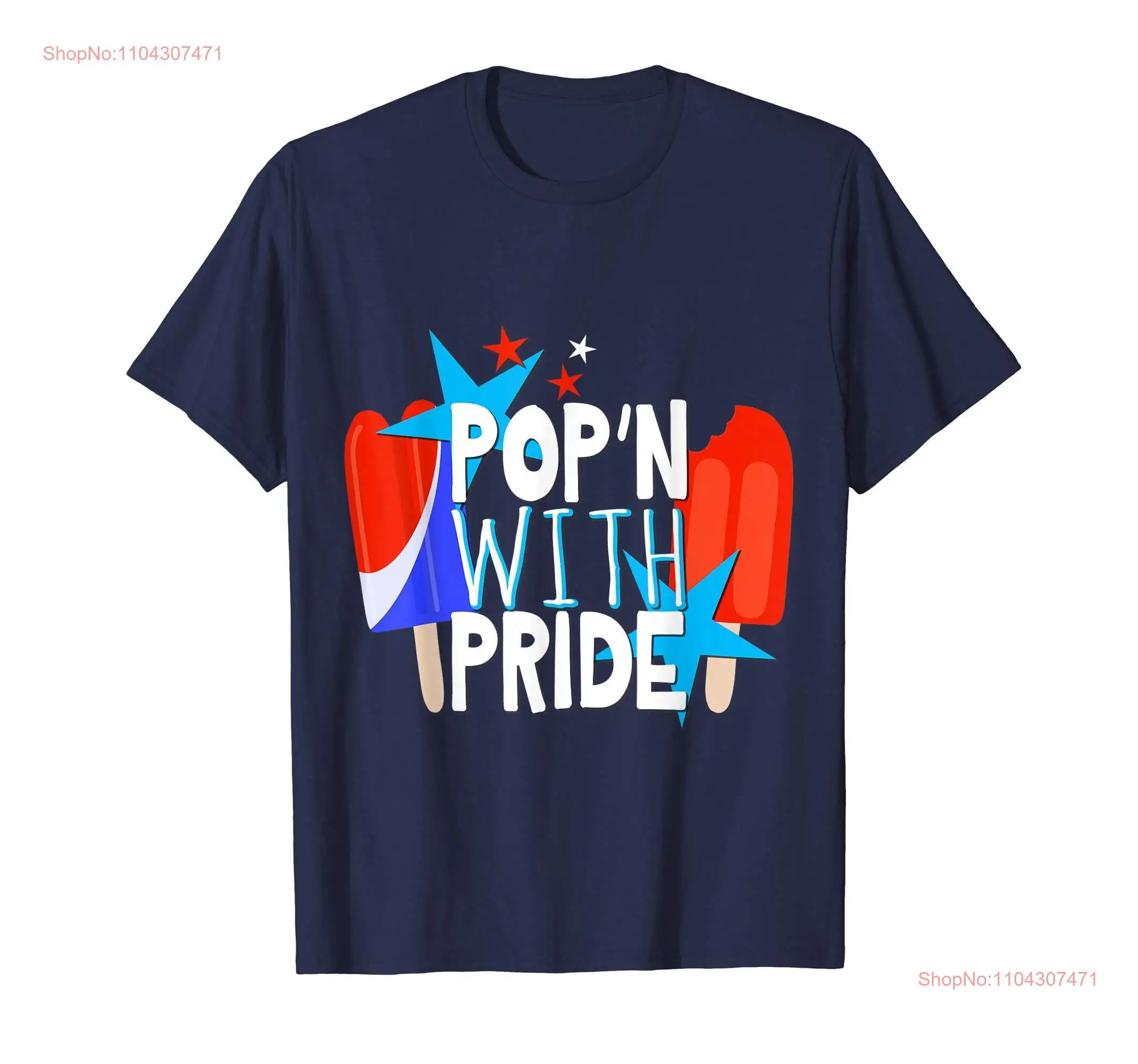 Pop'n With Pride T Shirt Ice Cream Popsicles Stars and Stripes USA Flag July 4th Independence Day Red White Blue