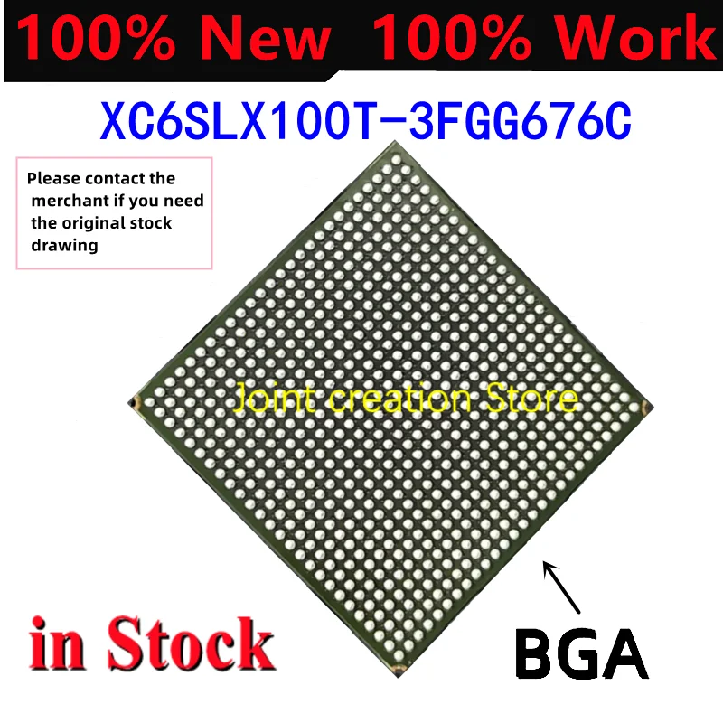 

100% Original New In Stock XC6SLX100T-3FGG676C XC6SLX100-FGG676 100-FGG676 100-676 XC6SL BGA