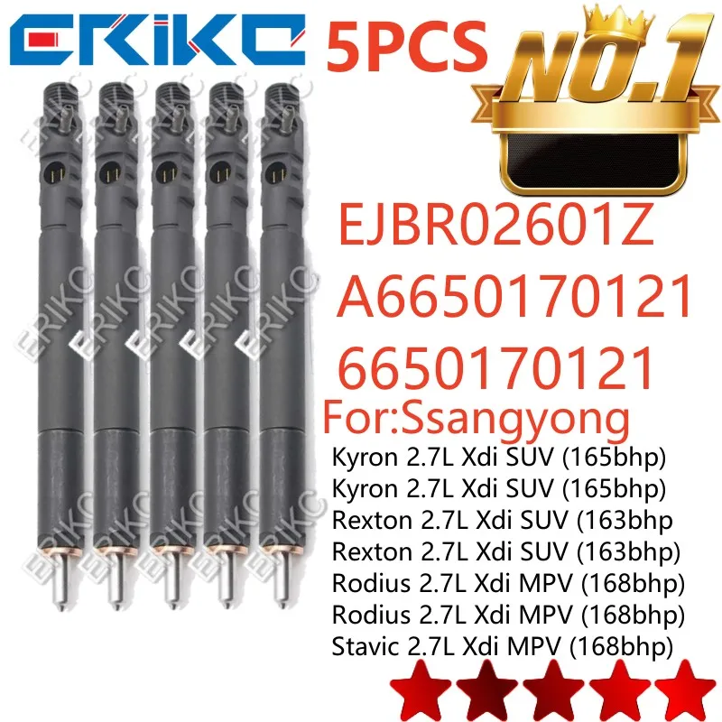 

Diesel Injector EJBR02601Z A6650170121 6650170121 For SSANGYONG Kyron /Rexton /Rodius /Stavic 2.7L Xdi SUV (165bhp) D27DT 5PCS