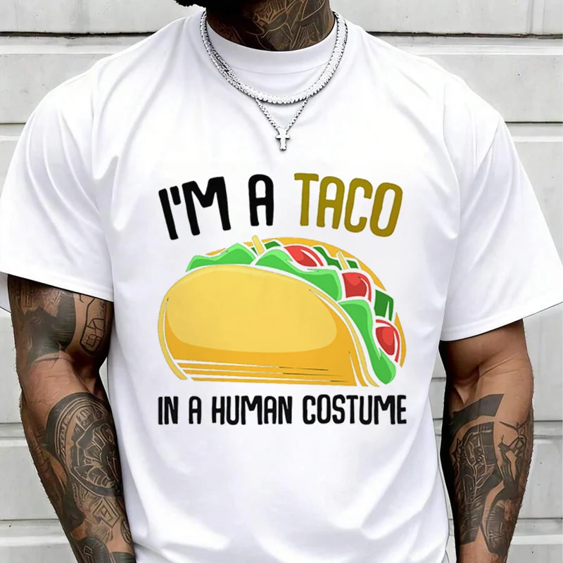 Im A Taco In A Human Costume Creative Print T Shirt Summer Short-sleeved Casual Tee Men Women Streetwear Loose T-shirt