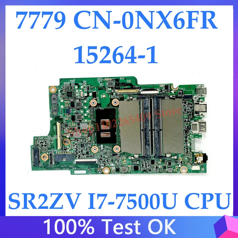 CN-0NX6FR 0NX6FR NX6FR NEW Mainboard For Dell Inspiron 17-7779 7779 Laptop Motherboard With SR2ZV I7-7500U CPU 100% Full Tested