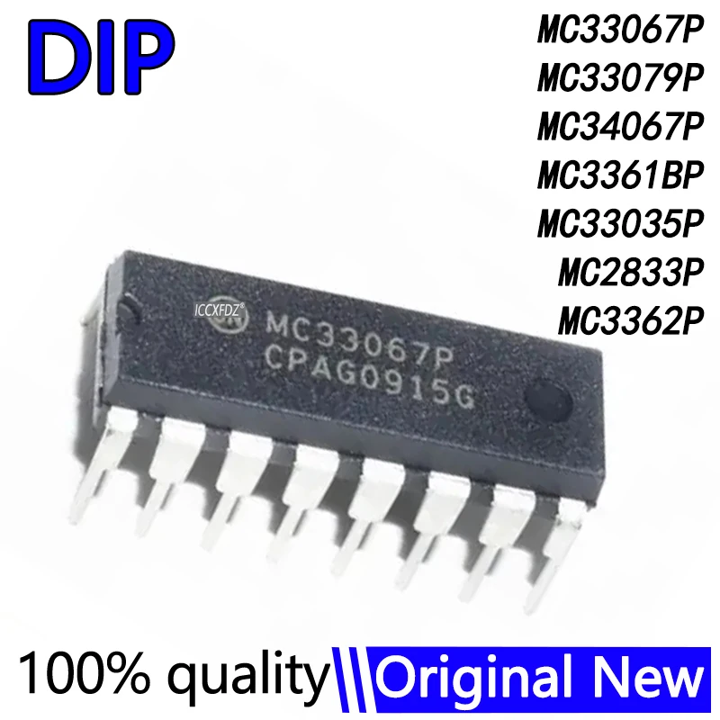 5Pcs/lot New MC33067P MC33067 DIP MC33079P MC33079 MC34067P MC34067 MC3361BP MC3361P MC3361 MC33035P MC33035 MC2833P MC3362P