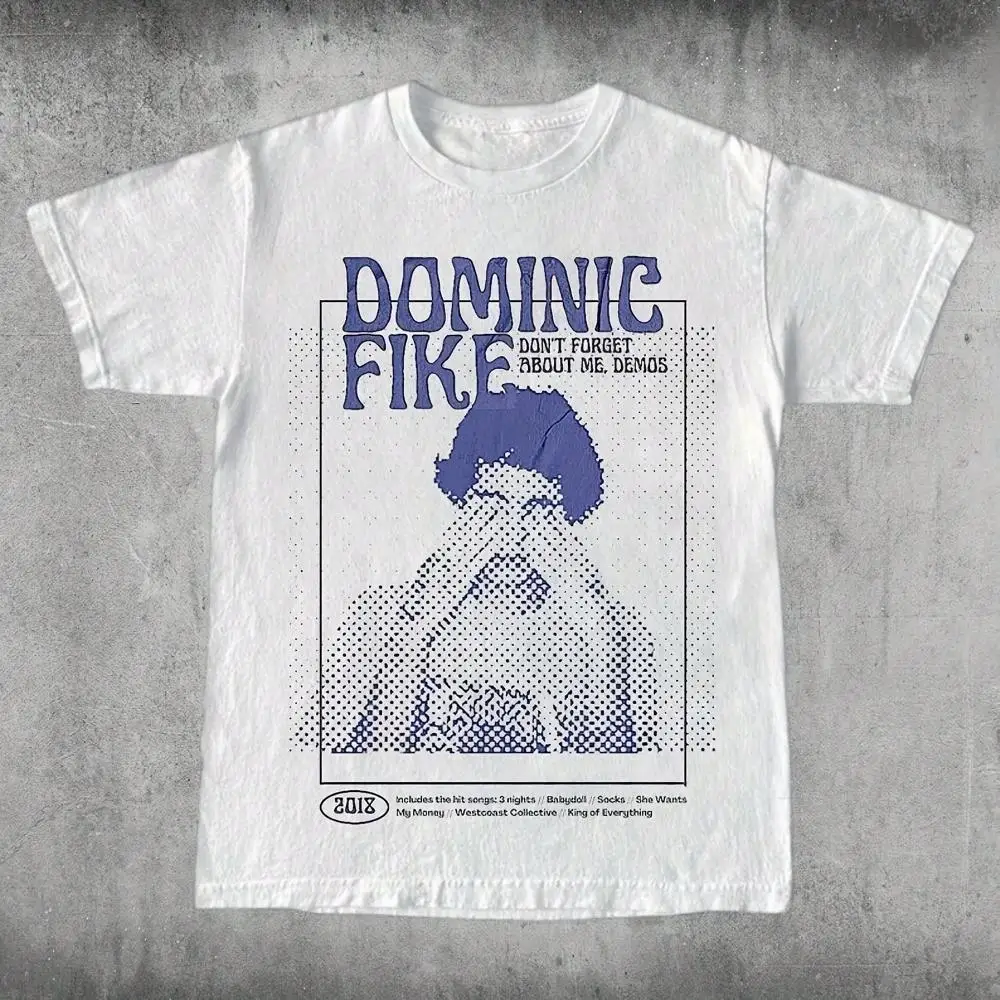 Dominic Fike Graphic Tee - Vintage Pop T-Shirt Don t Forget About Me Demos Merch Gift For Music Lovers, Fans Concert Streetwear