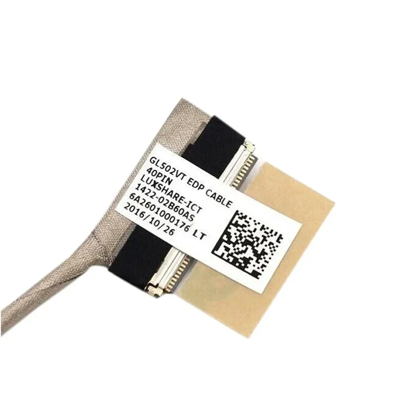H+GL502 LCD EDP LVDS Cable for Asus GL502VT GL502VS GL502VM GL502V GL502VY 1422-02B60AS 6A2601000341 Screen Display Flex 40pin