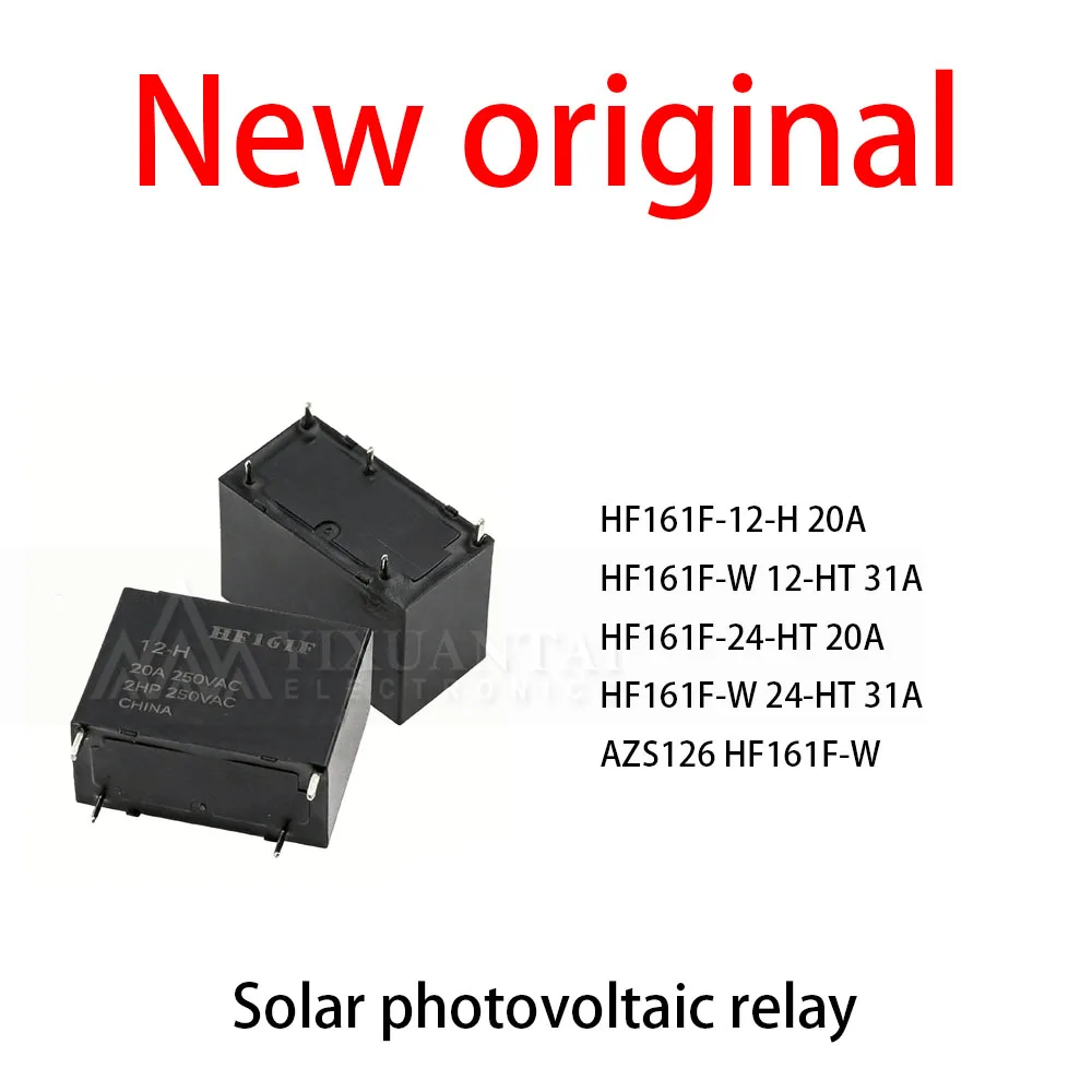 10Pcs/Lot New original HF161F-12-H 20AHF161F-W 12-HT 31A HF161F-24-HT 20A HF161F-W 24-HT 31A AZS126 HF161F-W Solar photovoltaic
