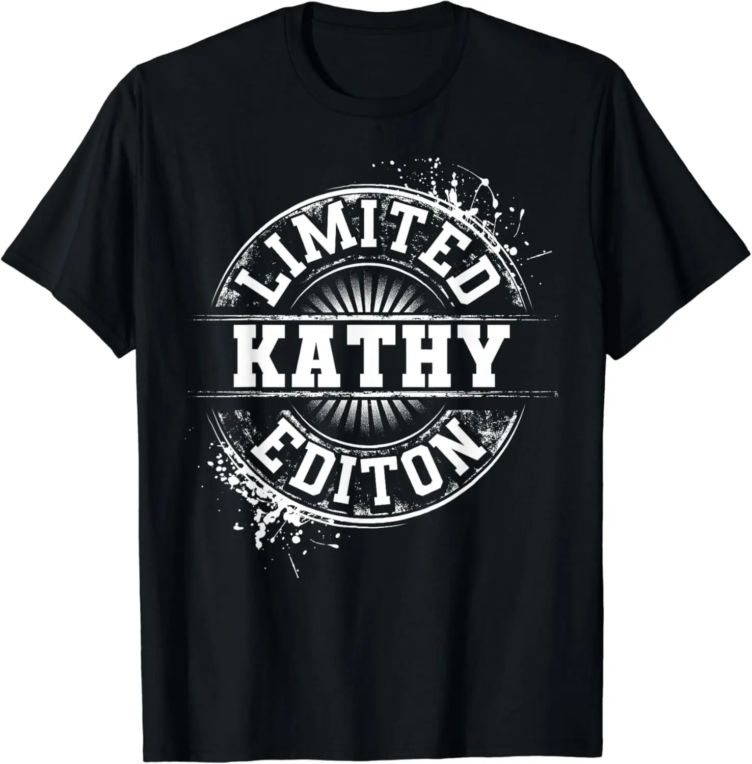 

KATHY Limited Edition Funny Personalized Name Gift Idea T-Shirt