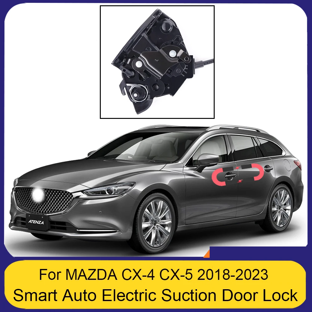

Smart Auto Electric Suction Door Lock for MAZDA CX-4 CX-5 2018-2023 Automatic Soft Close Door Super Silence Car Vehicle Door